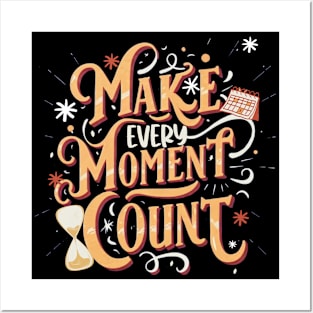 Make every moment count new year quote Posters and Art